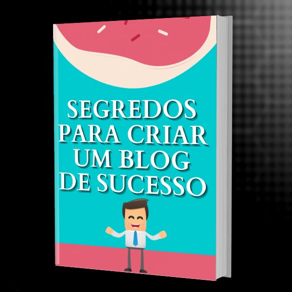 Como Criar Um Blog De Sucesso Laguia Brasil