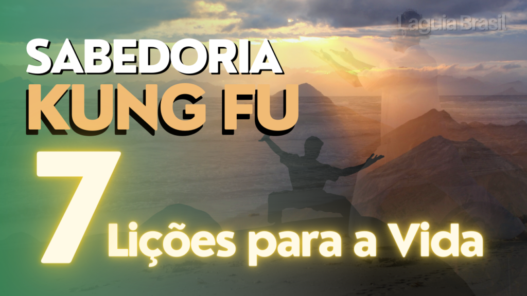 Sabedoria Kung Fu Li Es Para A Vida Laguia Brasil