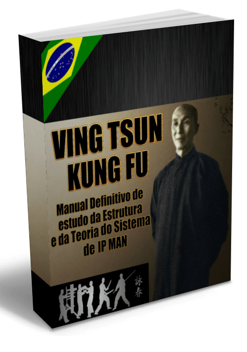 1 – WING CHUN KUNG FU Manual Definitivo de Estudo da Estrutura e da Teoria do Sistema de Ip Man