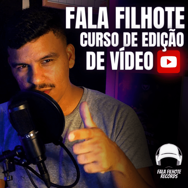 Fala Filhote - Curso de edição de vídeo [DA FILMAGEM ATÉ O YOUTUBE]