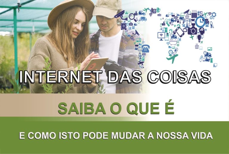 Internet Das Coisas saiba o que é e como isso pode mudar nossa vida