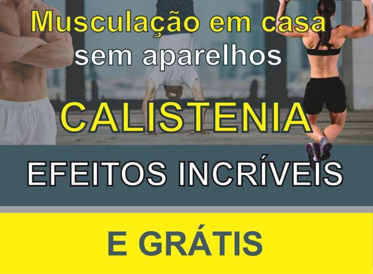 MUSCULAÇÃO EM CASA CALISTENIA