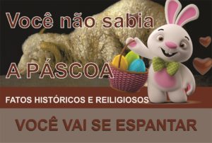 O QUE É A PASCOA CRISTA, A JUDAICA, A CATÓLICA