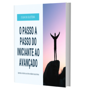 Baixar ebook - o guia da calistenia- o passo a passo do iniciante ao avançado