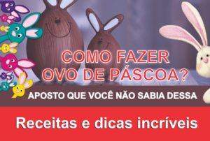 como fazer ovo de pascoa caseiro