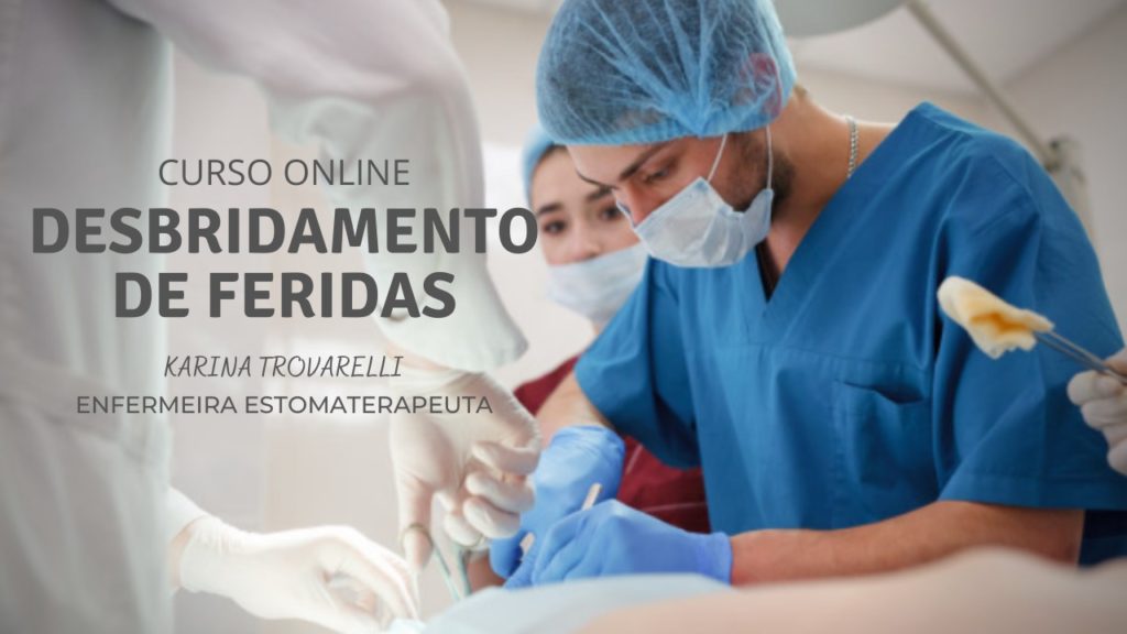 curso de desbriamento de feridas online - karina Trovarelli