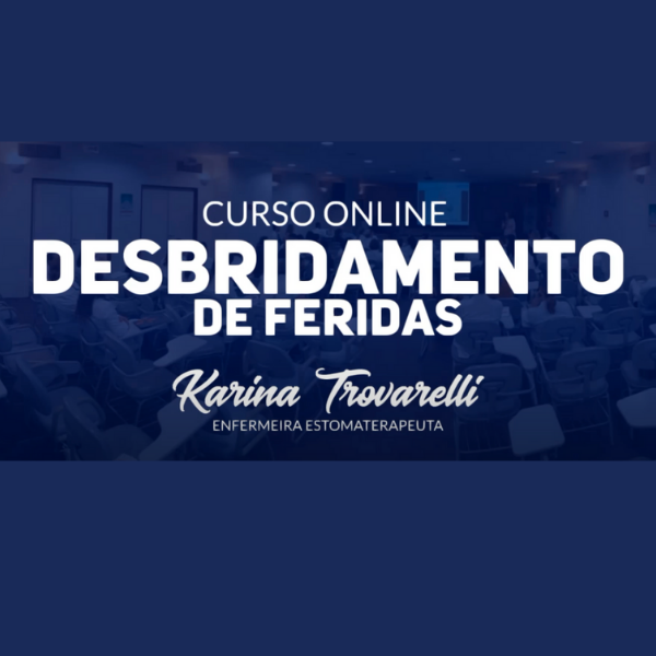 curso de desbriamento de feridas online - karina trovarelli - etapas do desbridamento