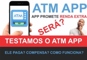 ATM APP - APLICATIVO DE RENDA EXTRA 2021 - TESTAMOS