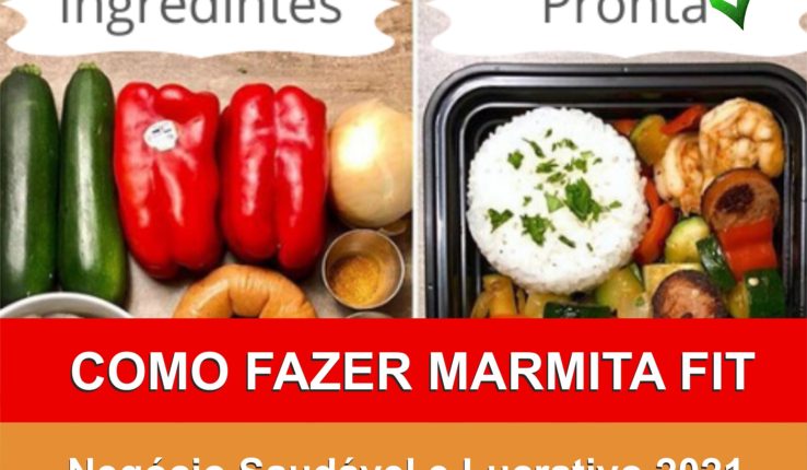 COMO FAZER MARMITA FIT NEGOCIO DELICIOSO E LUCRATIVO 2021