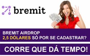 Bremit Airdrop - ganhe dólares para se cadastrar