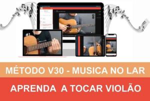 METODO V30 Musica no Lar aprenda a tocar violão curso