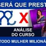 será que presta - Curso Método Mulher Milionária - Mikaele Gomes