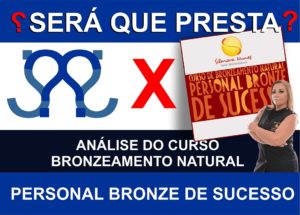 será que presta? - Curso Personal Bronze de Sucesso - Silmara Nunes