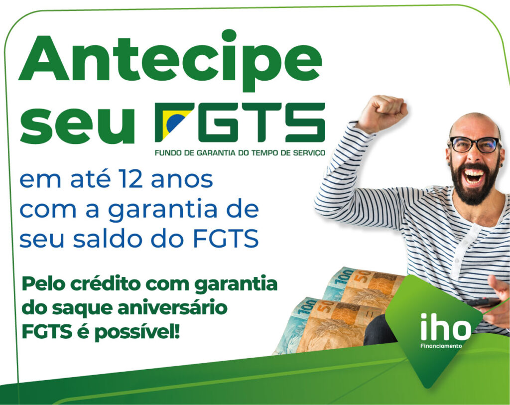 Crédito Garantia Saque Aniversário FGTS - Iho Afiliados