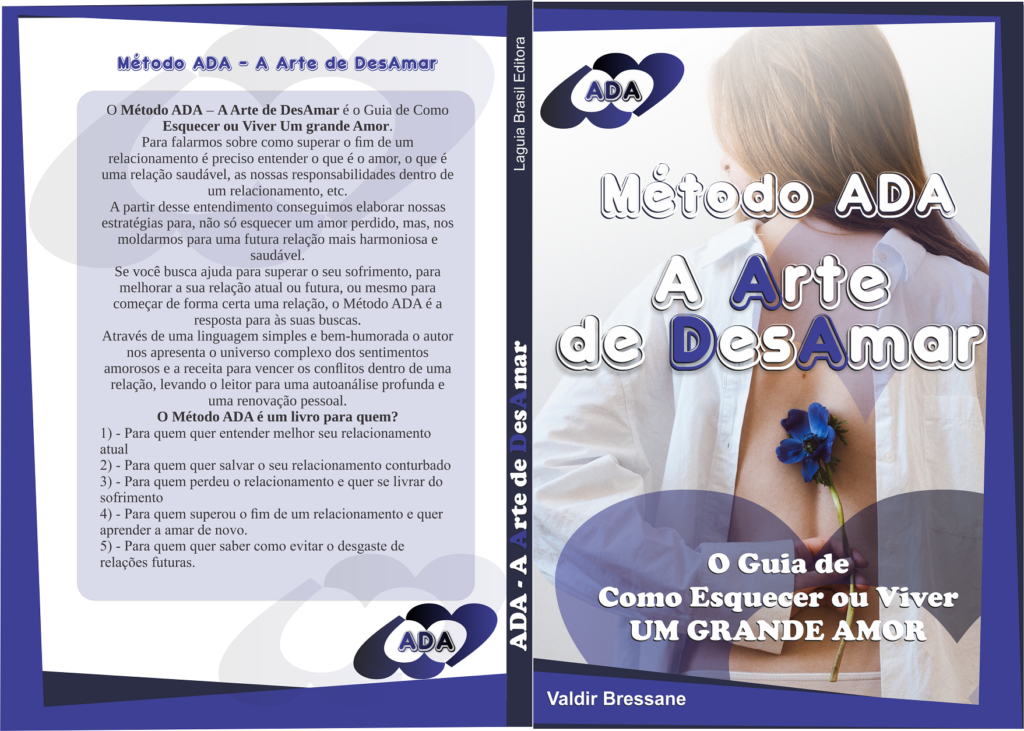 Método Ada - A arte de desamar - um guia para esquecer ou viver um grande amor - capa e contracapa do livro