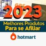 Melhores Produtos Para se Afiliar no Hotmart 2023