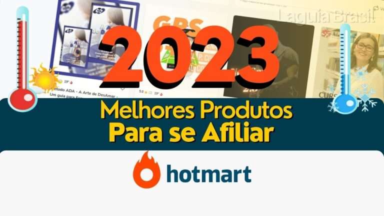 Melhores Produtos Para se Afiliar no Hotmart 2023