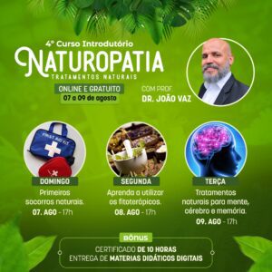 4º Curso Introdutório de Naturopatia - Tratamentos Naturais - Dr João Vaz