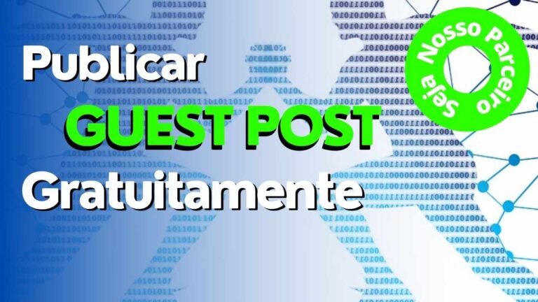 Publicar Guest Post Gratuitamente – Seja nosso Parceiro