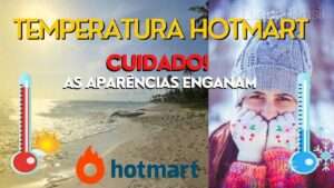 Temperatura Hotmart – Cuidado - As aparências enganam-capa