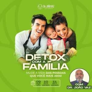 Detox com a Família - Doutor João Vaz