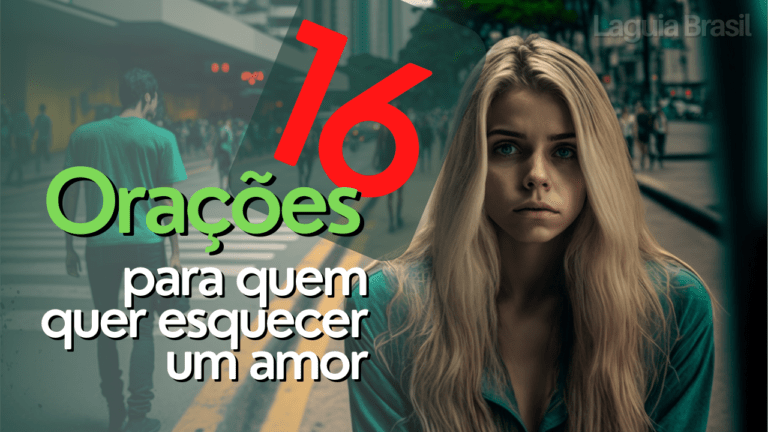 16 Orações para quem quer esquecer um amor