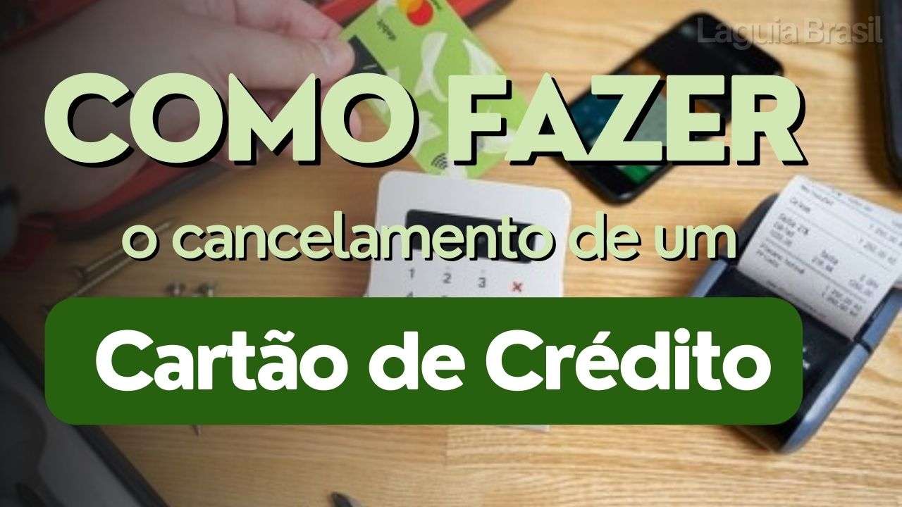 Cancelamento De Cartão De Crédito Saiba Como Fazer 4563