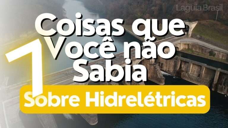 7 Coisas que Você não Sabia sobre Hidrelétricas