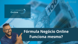 Fórmula Negócio Online Funciona mesmo?