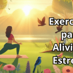 Exercícios para Aliviar o Estresse