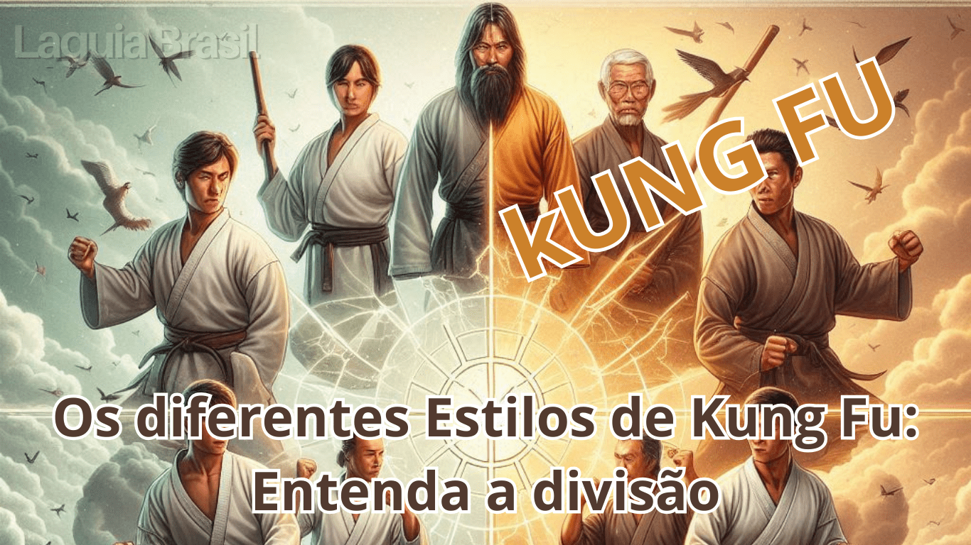 Os diferentes Estilos de Kung Fu Entenda a divisão