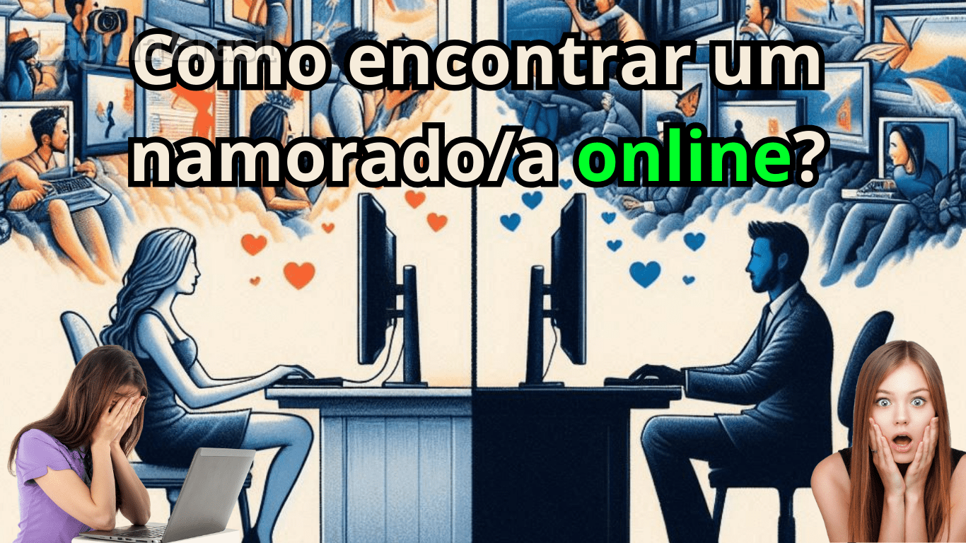 Como encontrar um namorado online?