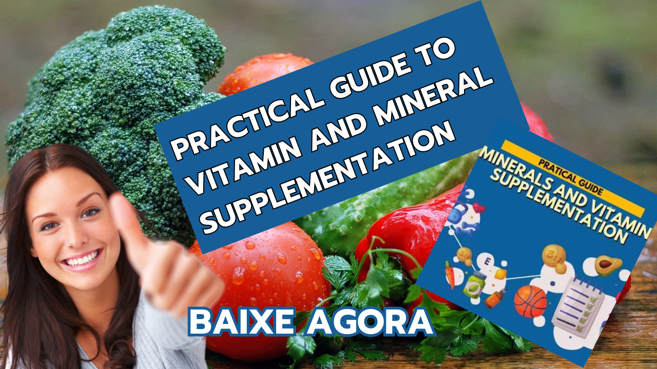 Practical Guide to Vitamin and Mineral Supplementation